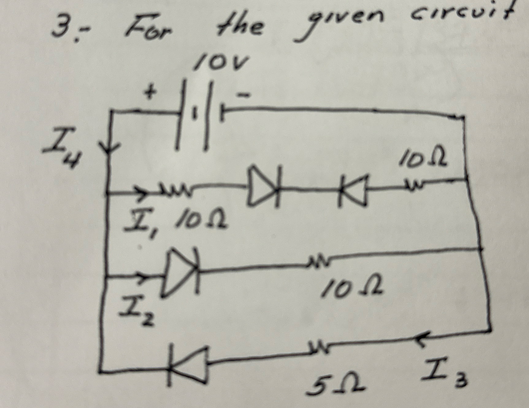 3 . - For the given circuit find I 1 , I 2 , I 3