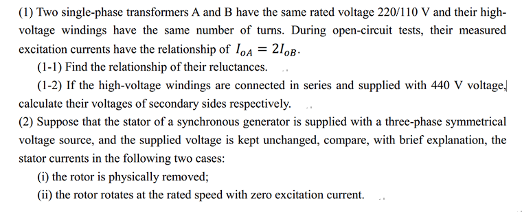 ( 1 ) Two single - phase transformers A and B