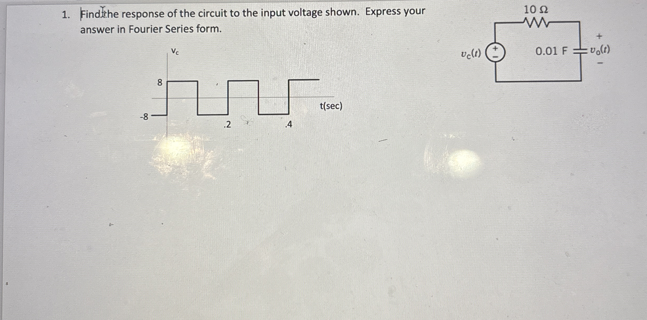 Find the response of the circuit to the input