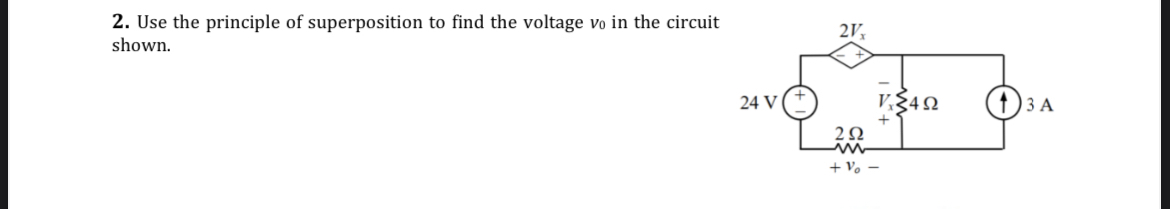 Use the principle of superposition to find the