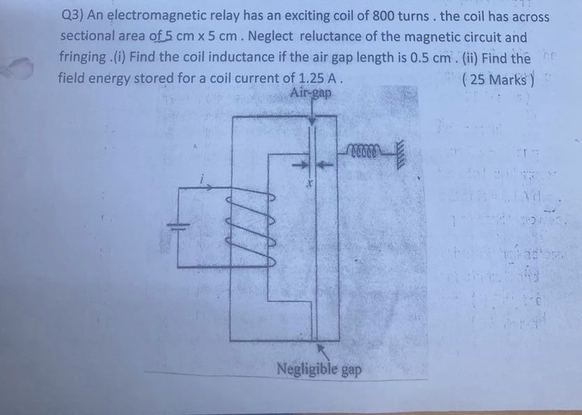 Q 3 ) An electromagnetic relay has an exciting