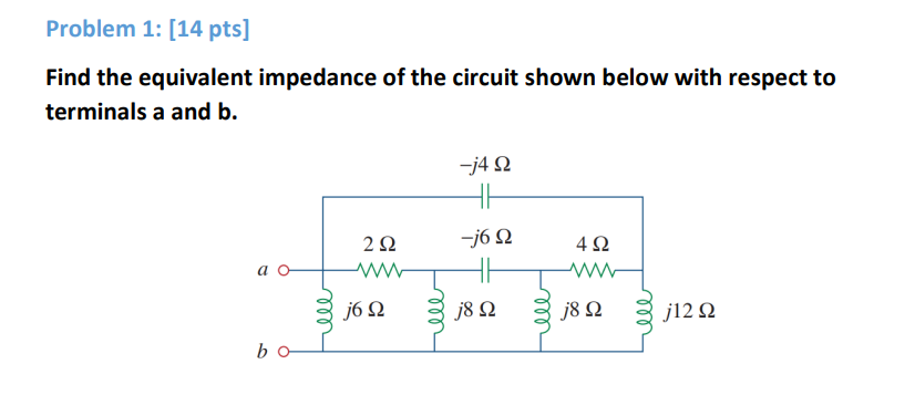 Problem 1 : [ 1 4 pts ] Find the equivalent