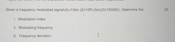 Given a frequency modulated signalv ( t ) = 1 0 s