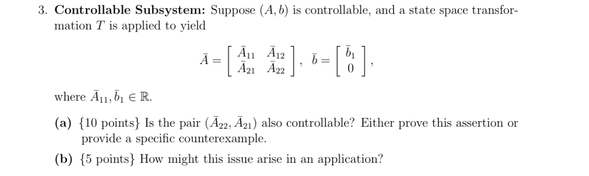 Controllable Subsystem: Suppose ( A , b ) is