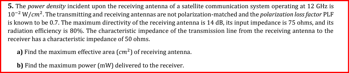 5 . The power density incident upon the receiving