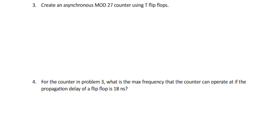3 . Create an asynchronous MOD 2 7 counter using