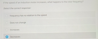 If the speed of an Induction motor increases,
