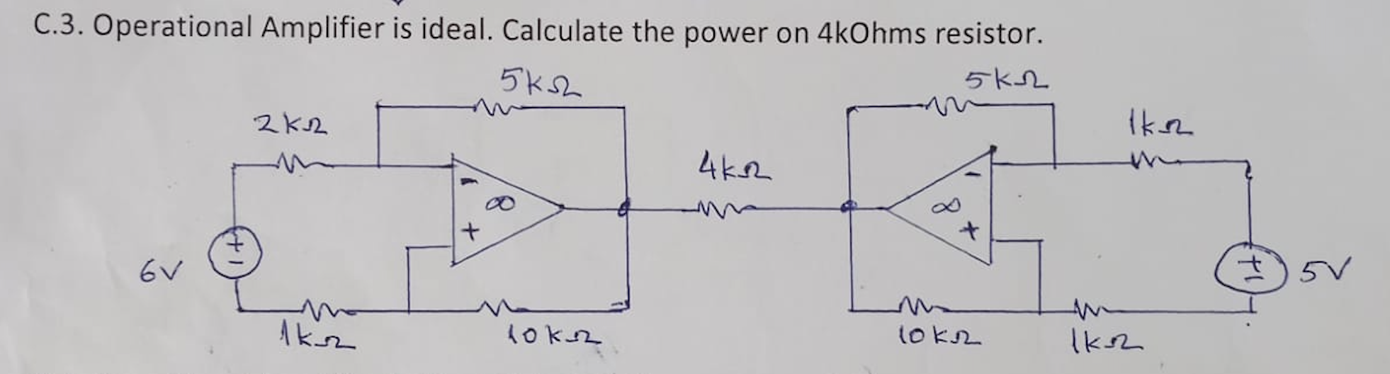 C . 3 . Operational Amplifier is ideal. Calculate