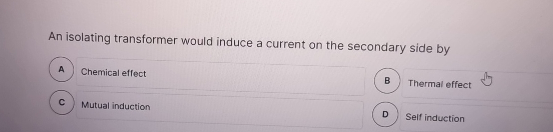 An isolating transformer would induce a current