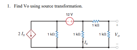 1 . Find Vo using source transformation.