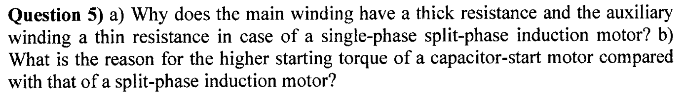 Question 5 ) a ) Why does the main winding have a