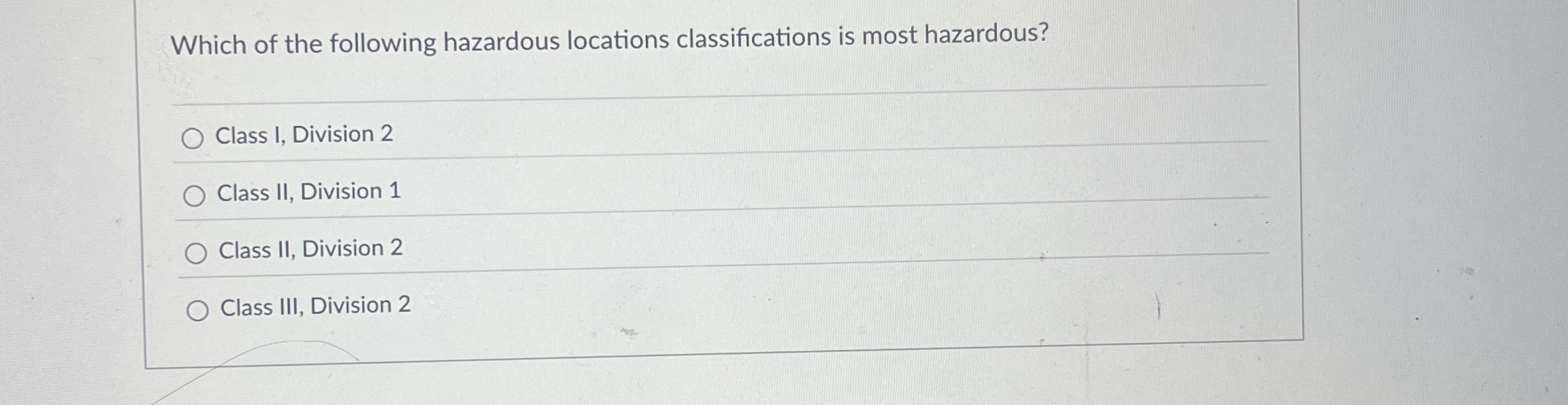 Which of the following hazardous locations