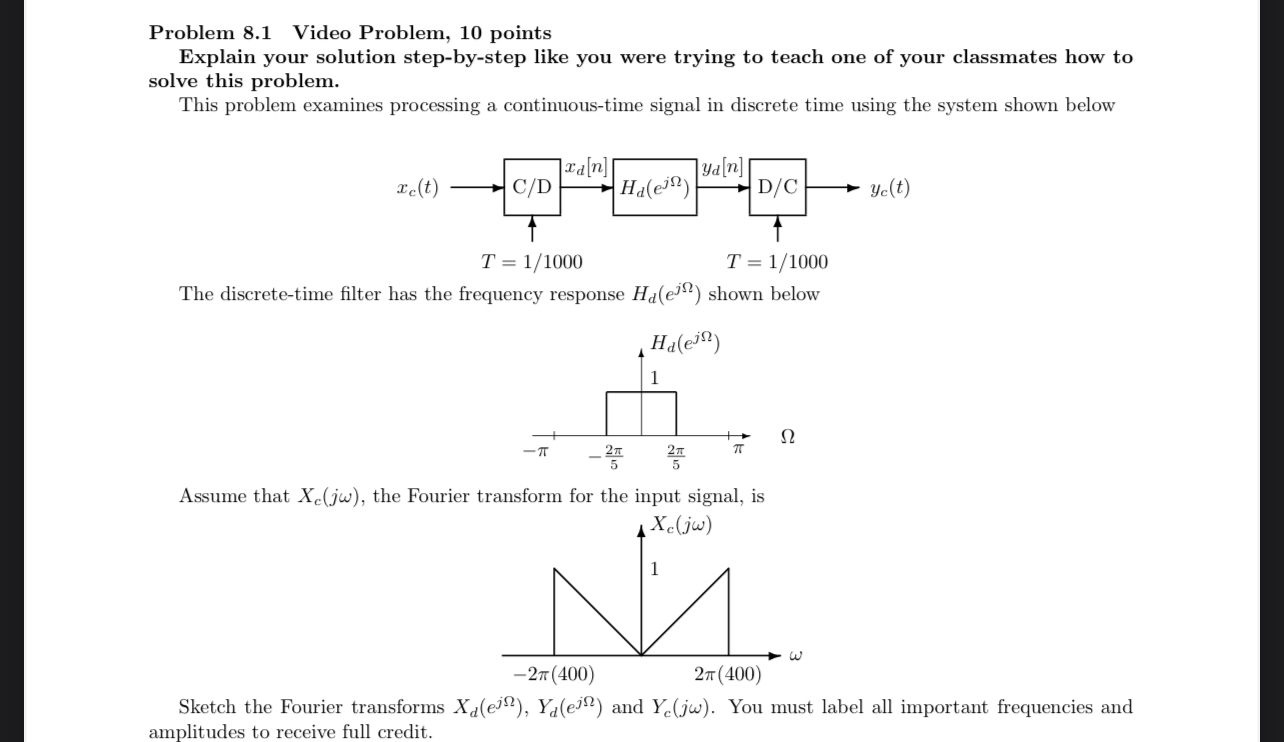 Problem 8 . 1 Video Problem, 1 0 points Explain
