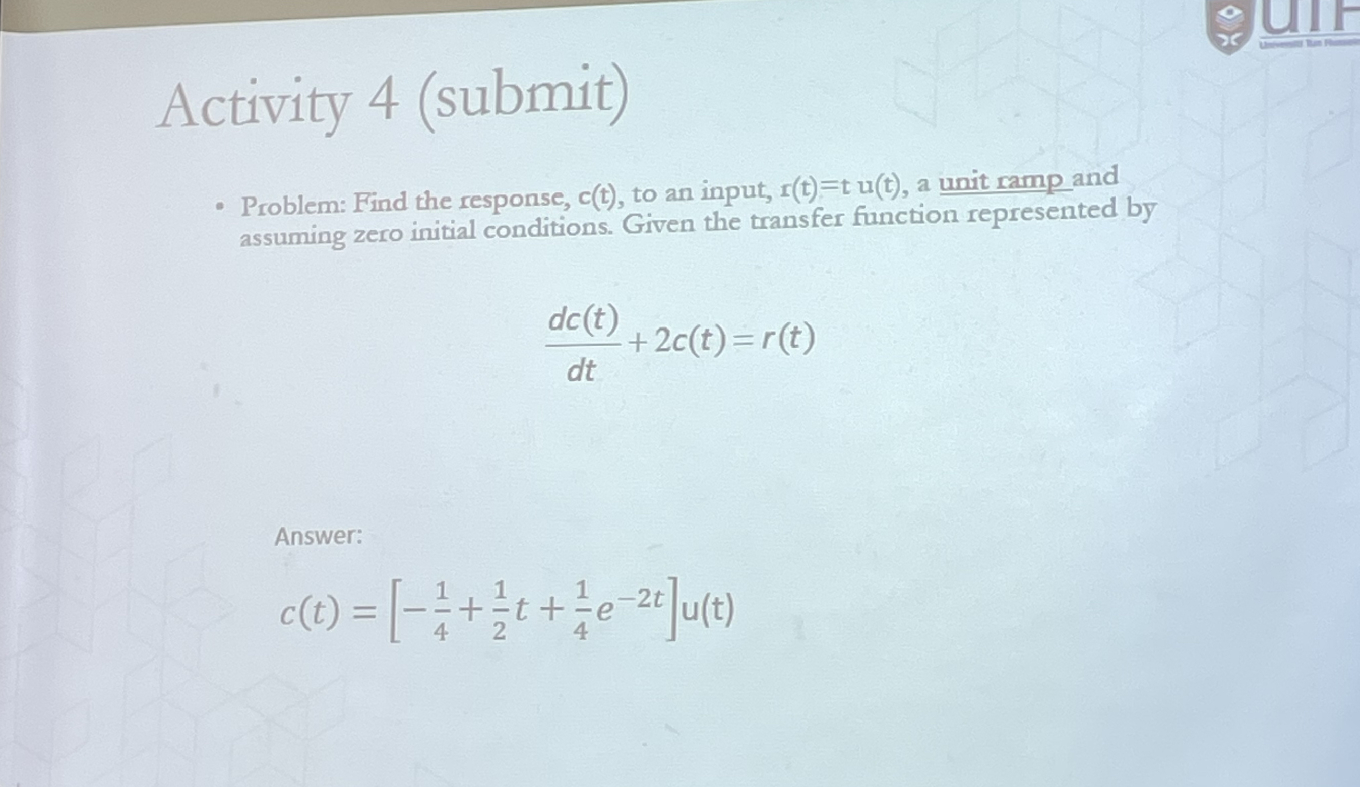 Activity 4 Problem: Find the response, c ( t ) ,
