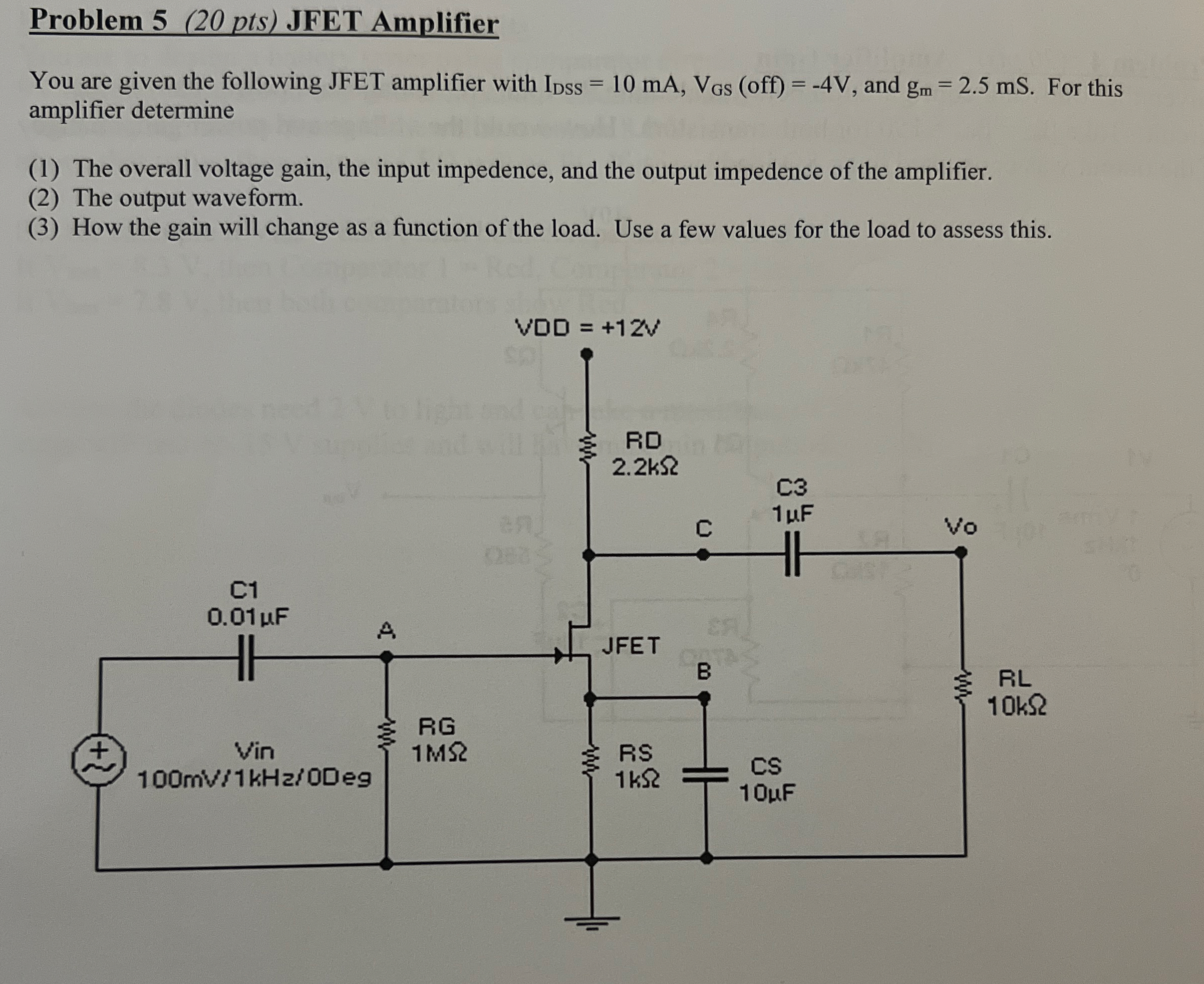 Problem 5 ( 2 0 pts ) JFET Amplifier You are
