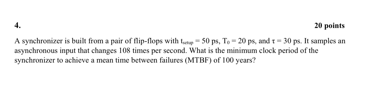 2 0 points A synchronizer is built from a pair of