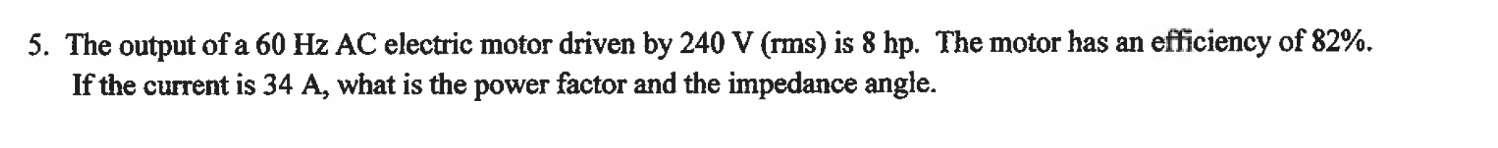 5 . The output of a 6 0 Hz AC electric motor