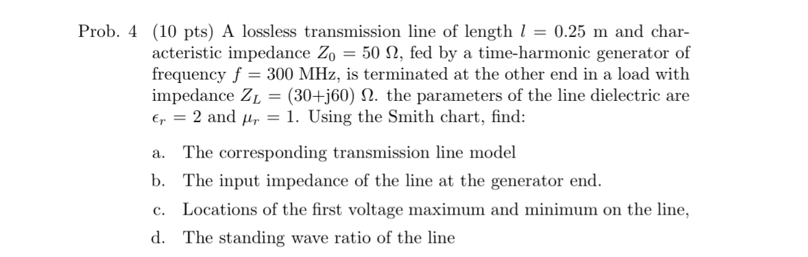 Prob. 4 ( 1 0 pts ) A lossless transmission line