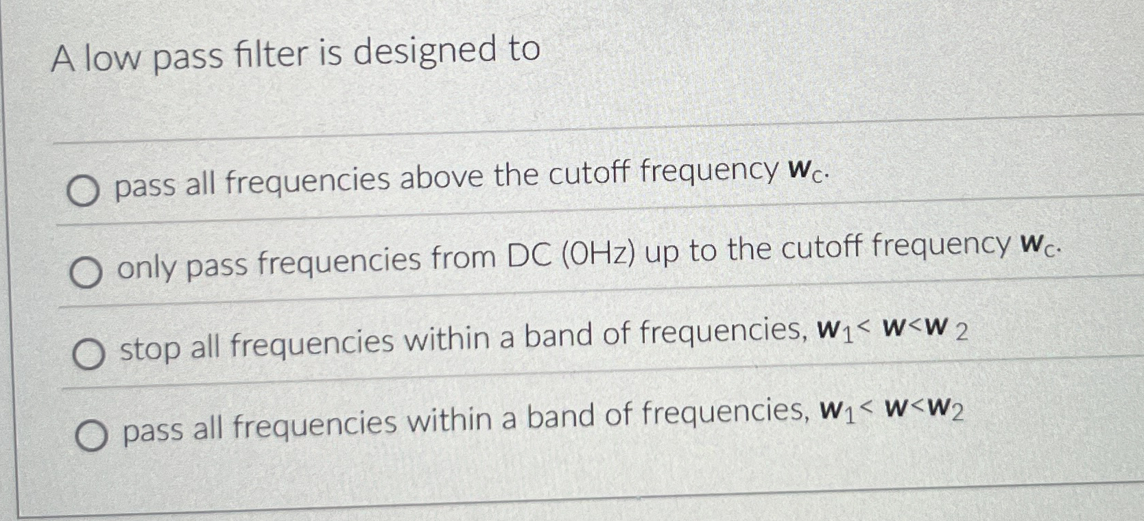 A low pass filter is designed to pass all