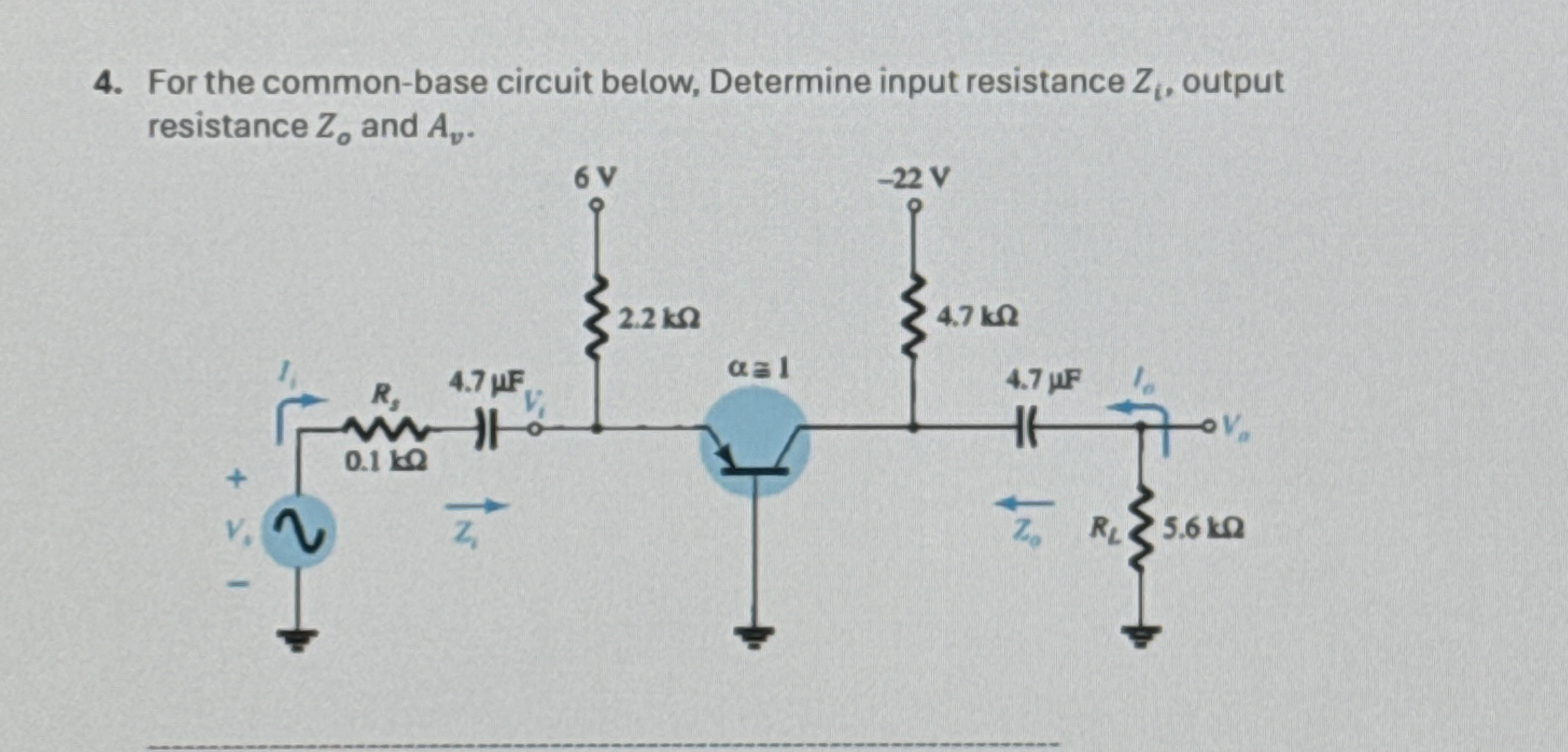 For the common - base circuit below, Determine