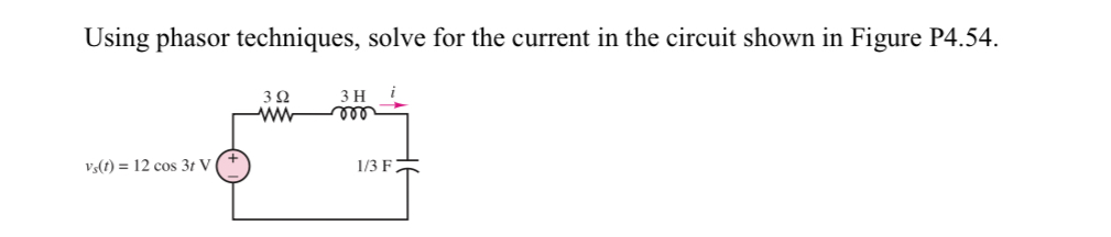 Using phasor techniques, solve for the current in