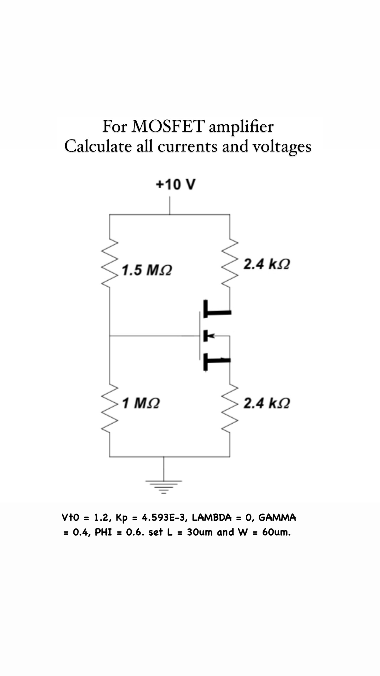 For MOSFET amplifier Calculate all currents and