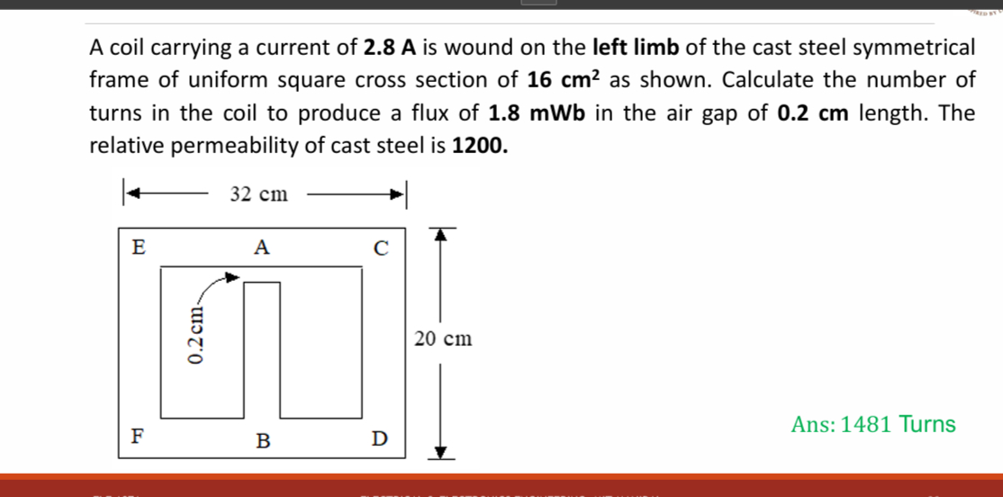 A coil carrying a current of 2 . 8 A is wound on