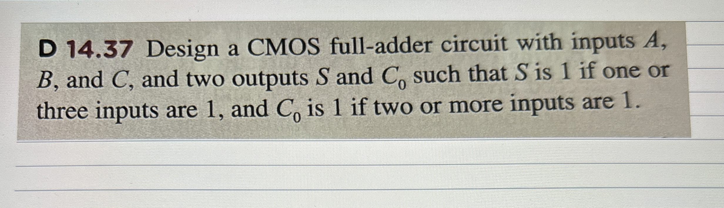 D 1 4 . 3 7 Design a CMOS full - adder circuit