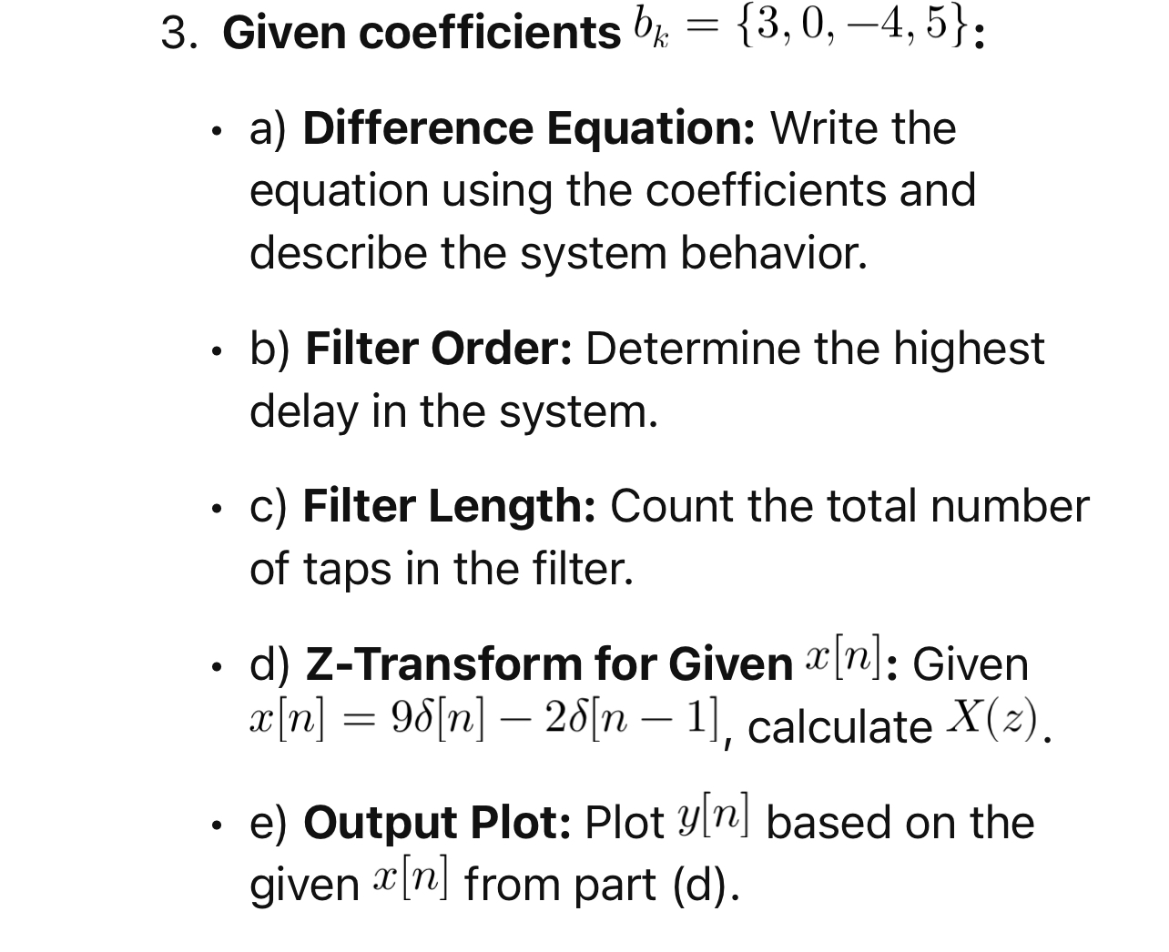 Given coefficients b k = { 3 , 0 , - 4 , 5 } : a