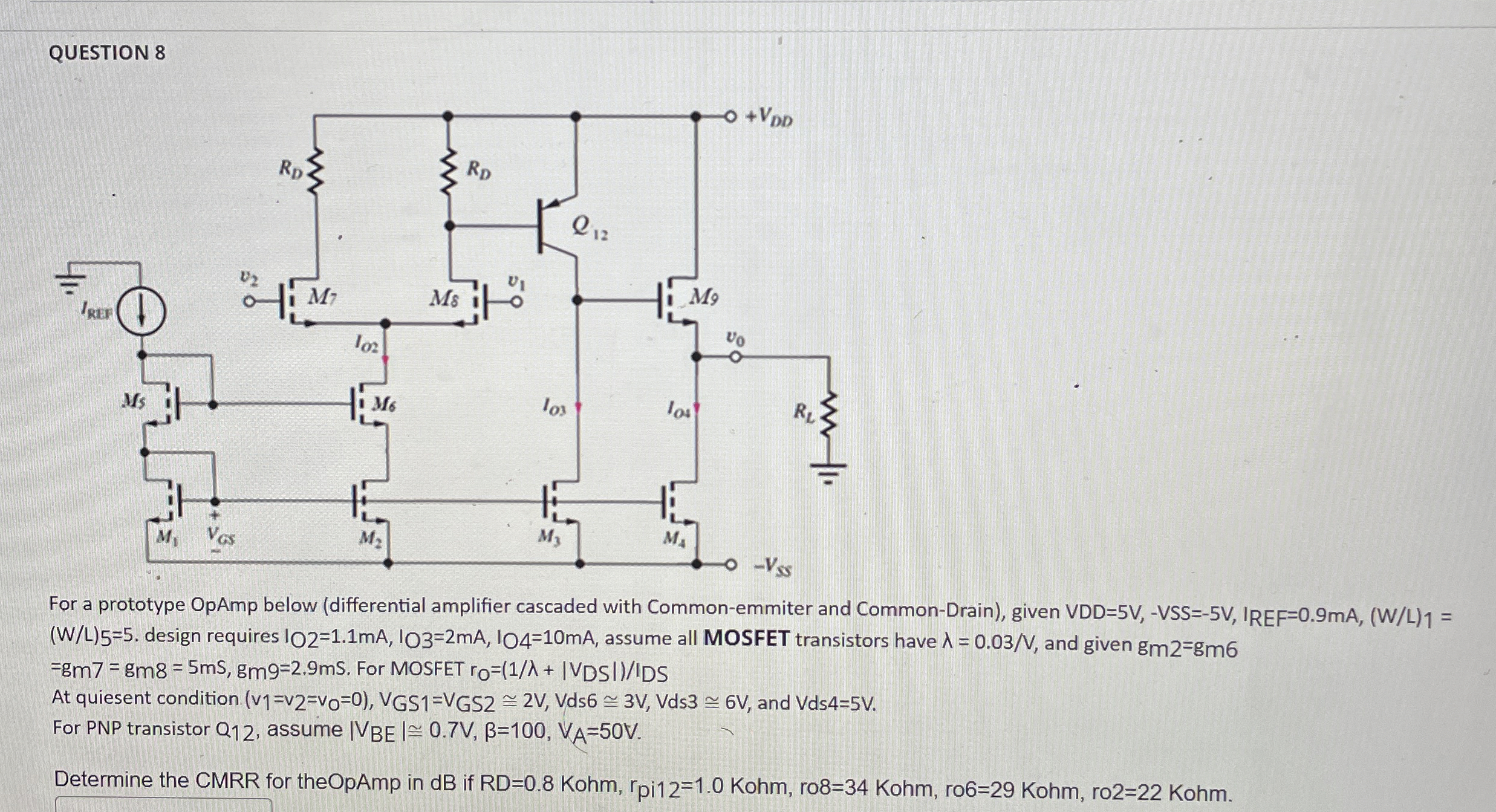 QUESTION 8 For a prototype OpAmp below (