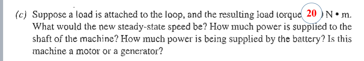 ( c ) Suppose a load is attached to the loop, and