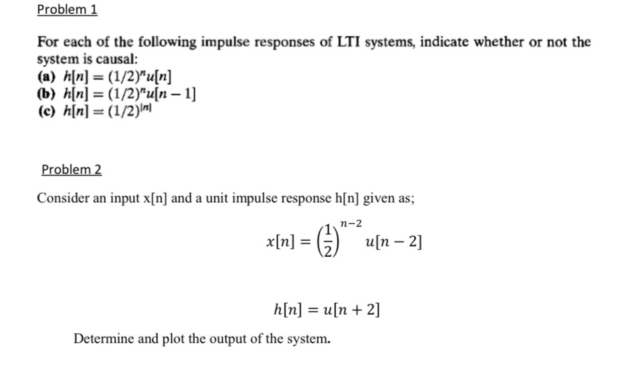 Problem 1 For each of the following impulse