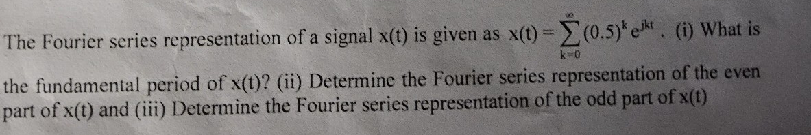 The Fourier series representation of a signal x (