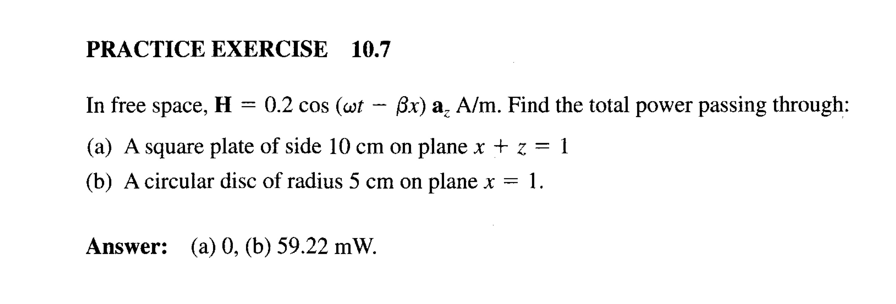 PRACTICE EXERCISE 1 0 . 7 In free space, H = 0 .