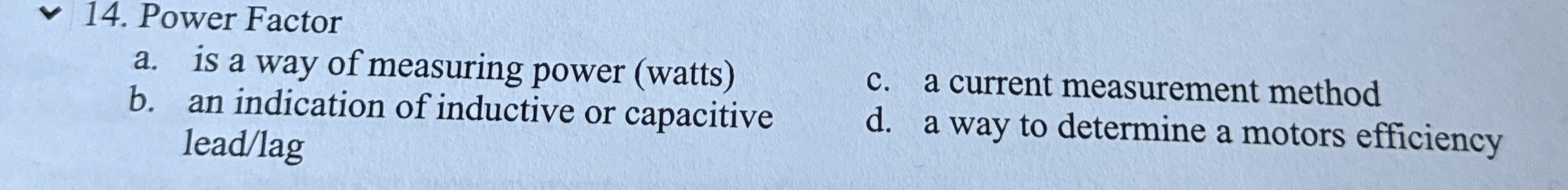 Power Factor a . is a way of measuring power (