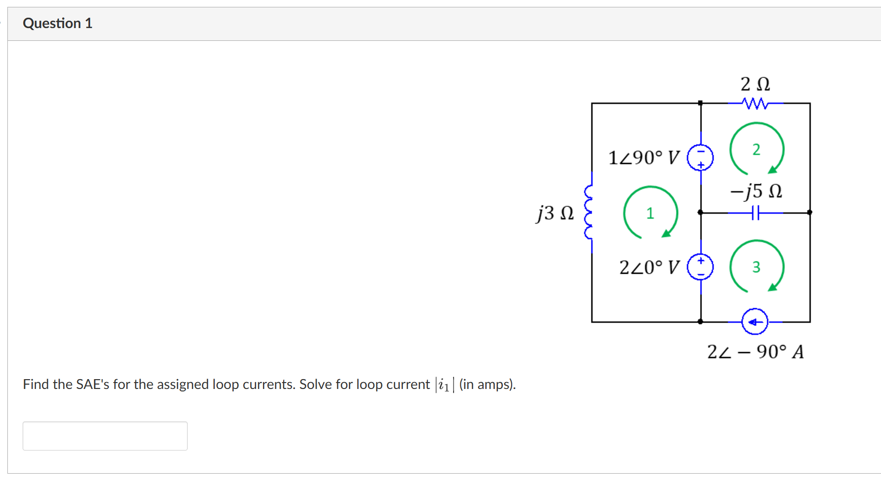 Question 1 Find the SAE's for the assigned loop