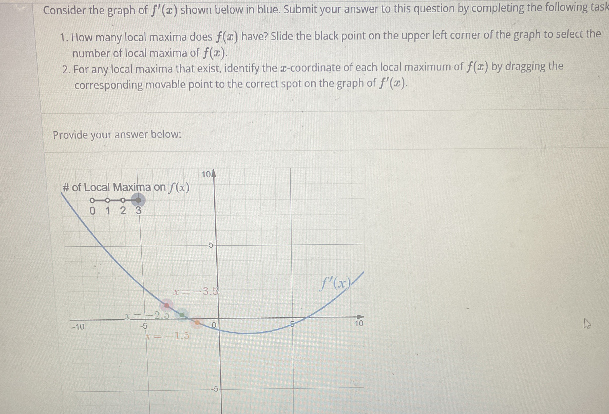 Consider the graph of f ' ( x ) shown below in