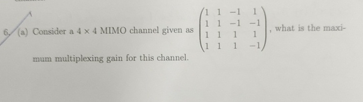 ( a ) Consider a 4 4 MIMO channel given as ( [ 1