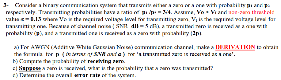 3 - Consider a binary communication system that