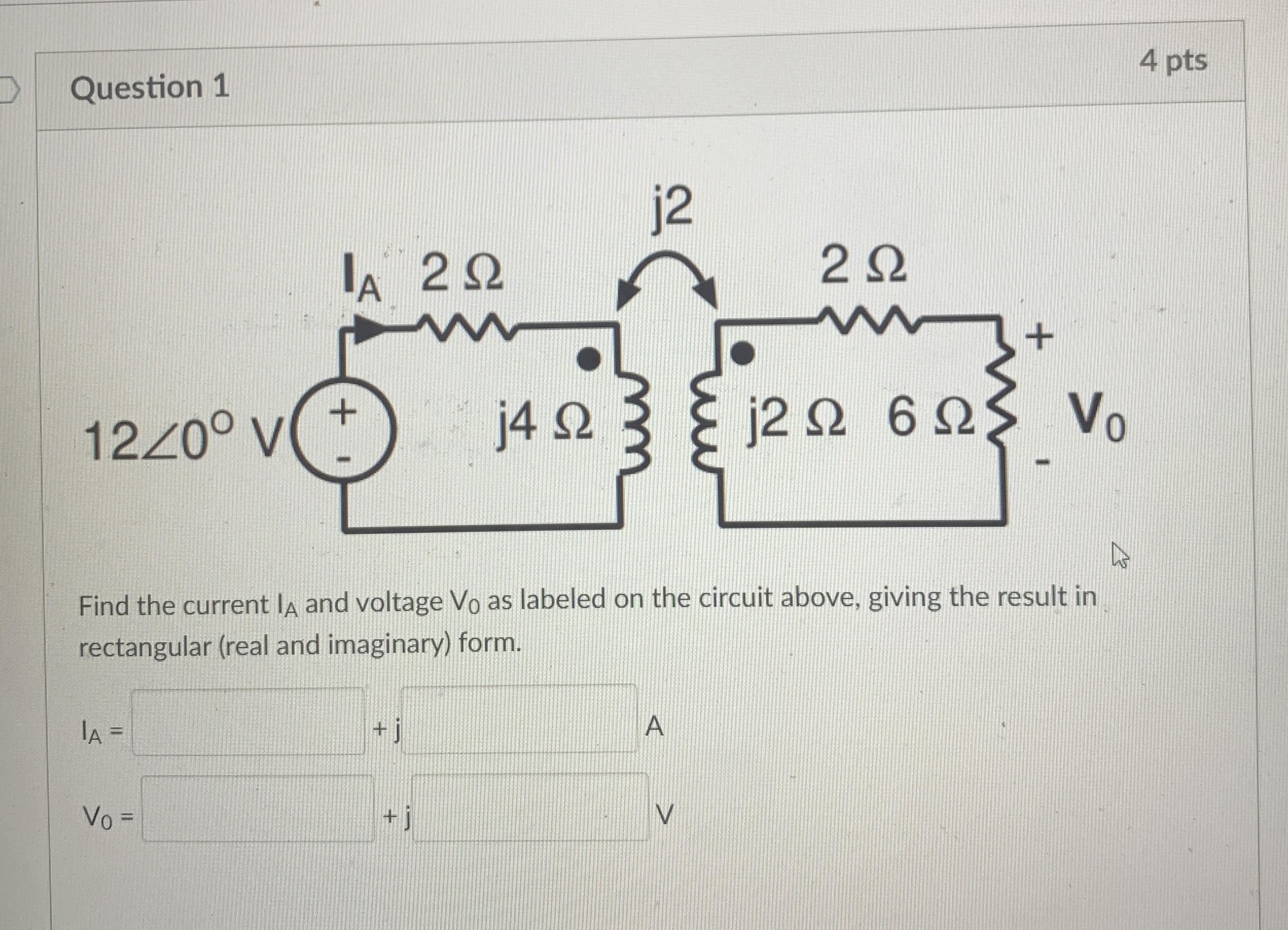 Question 1 4 pts Find the current I A and voltage