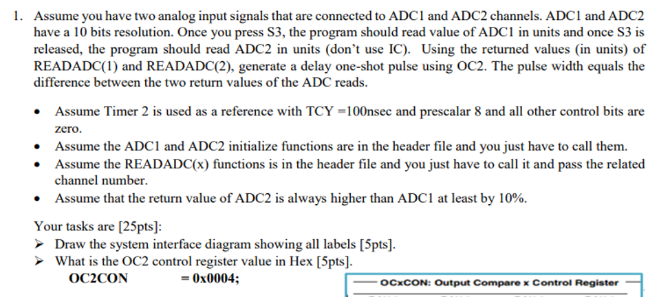 1 . Assume you have two analog input signals that