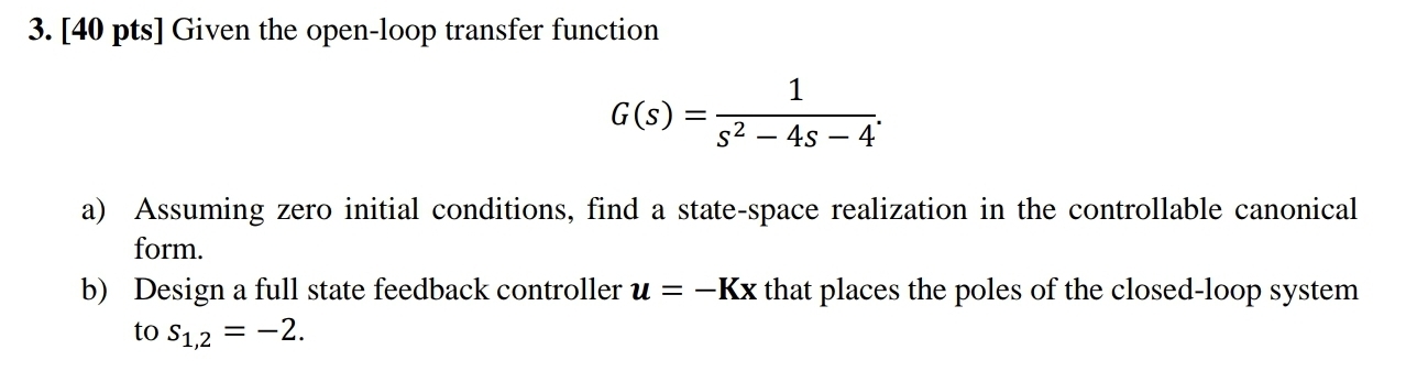 [ 4 0 pts ] Given the open - loop transfer