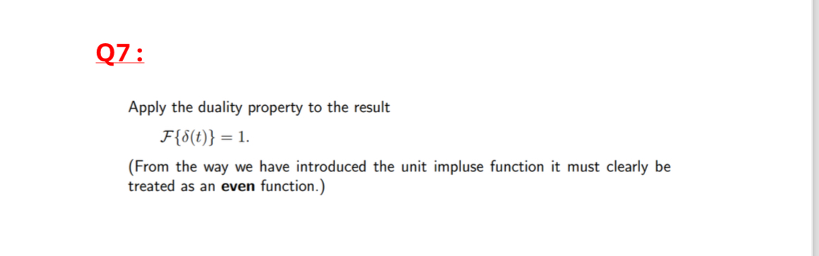 Q 7 : Apply the duality property to the result F