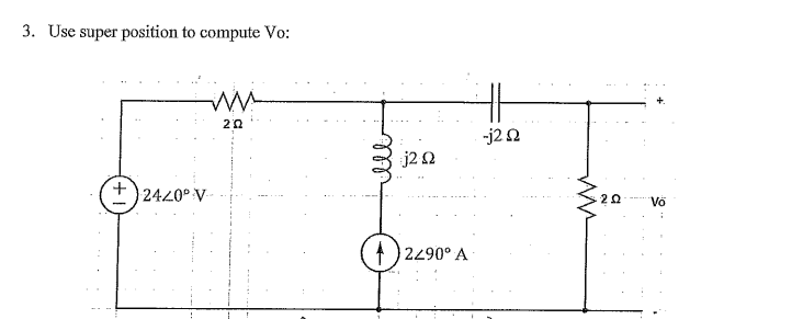 3 . Use super position to compute Vo: