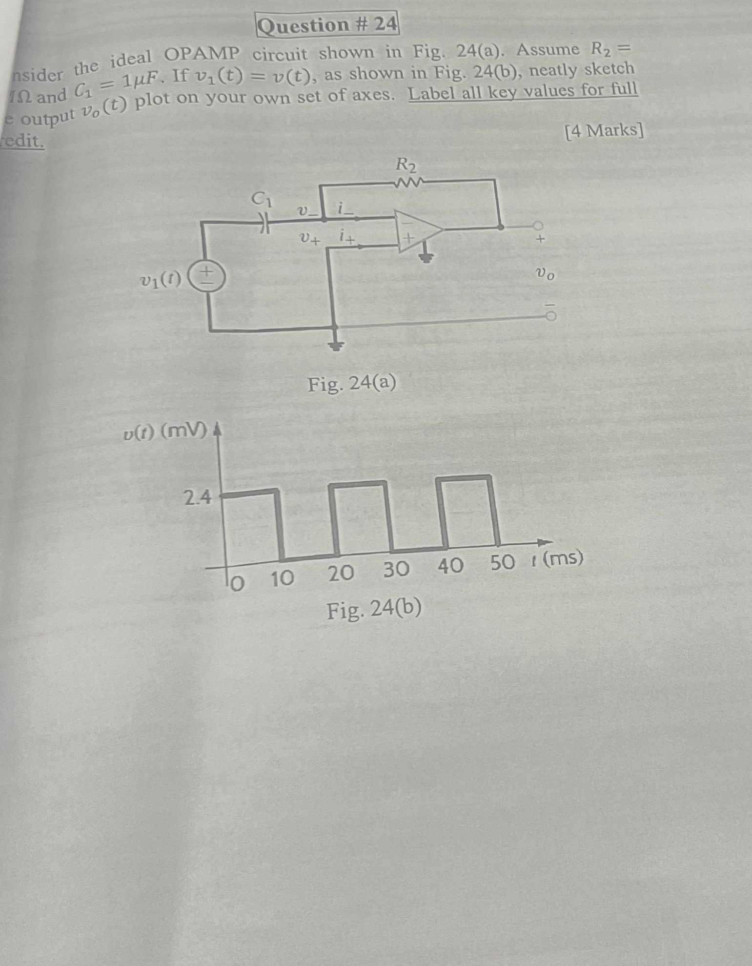Question # 2 4 nsider the ideal OPAMP circuit