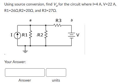 Using source conversion, find V _ ( a ) for the