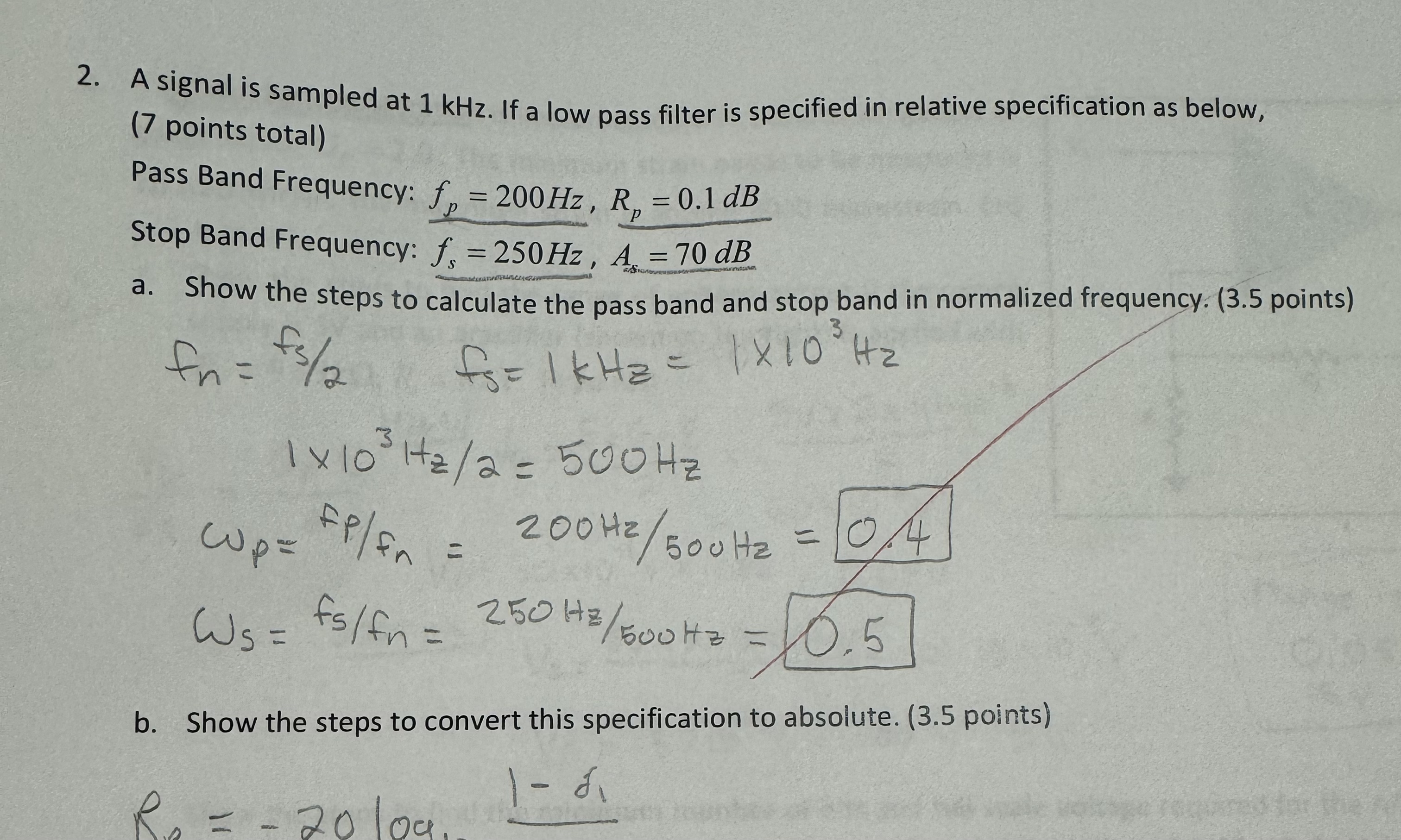 A signal is sampled at 1 kHz . If a low pass