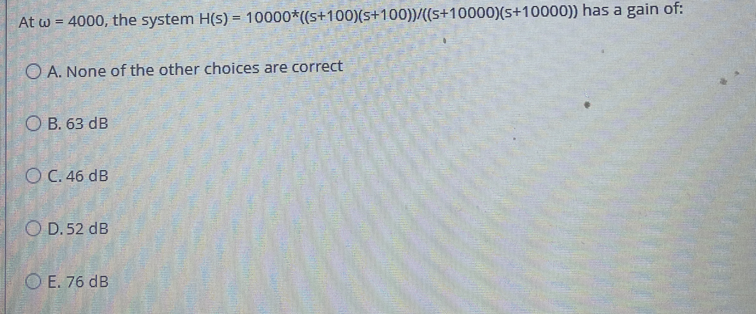 At = 4 0 0 0 , the system H ( s ) = 1 0 0 0 0 * *