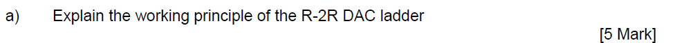 a ) Explain the working principle of the R - 2 R