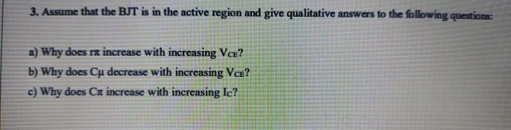 Assume that the BJT is in the active region and